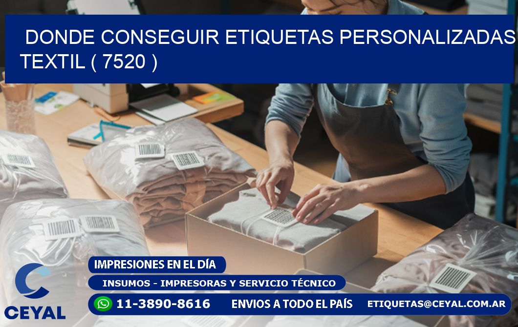 DONDE CONSEGUIR ETIQUETAS PERSONALIZADAS TEXTIL ( 7520 )