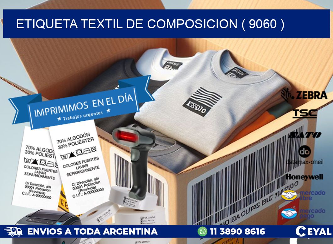 ETIQUETA TEXTIL DE COMPOSICION ( 9060 )