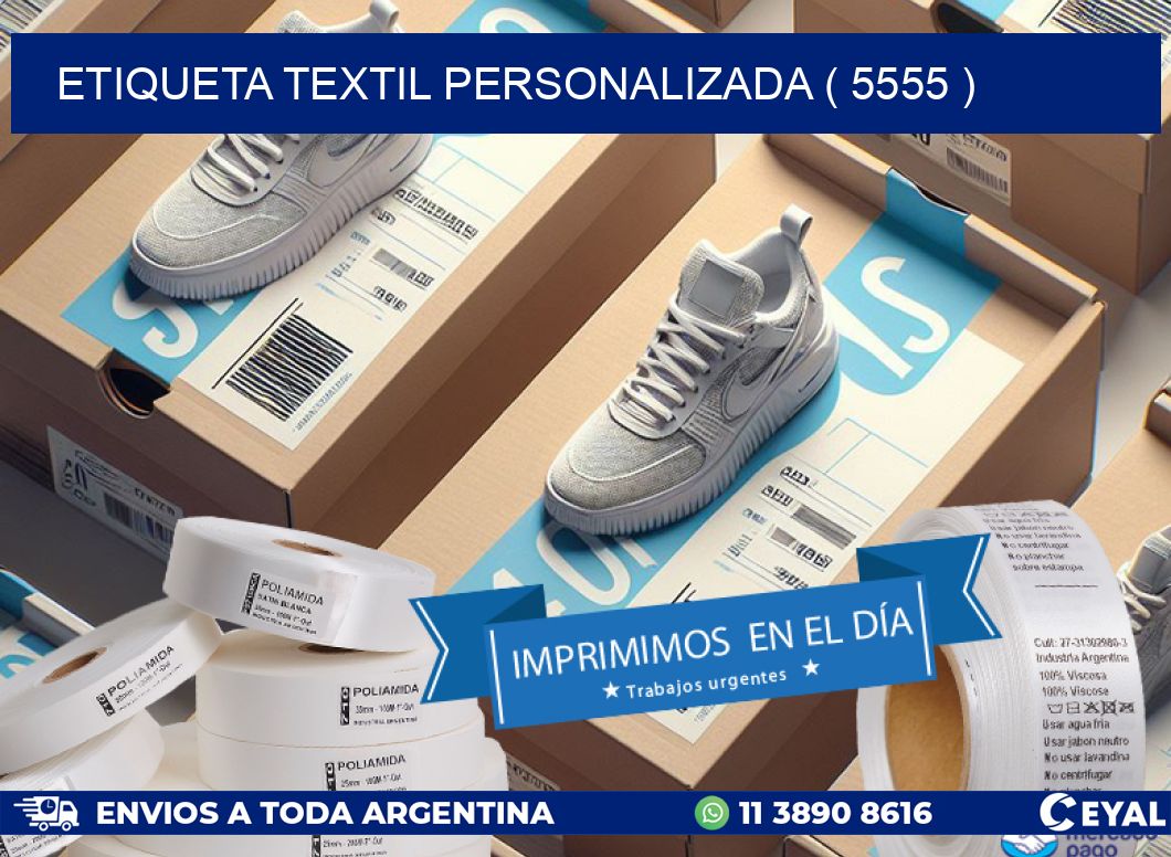 ETIQUETA TEXTIL PERSONALIZADA ( 5555 )