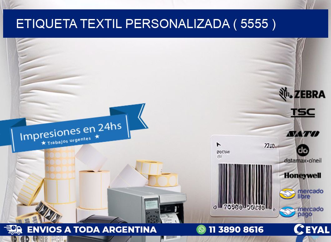 ETIQUETA TEXTIL PERSONALIZADA ( 5555 )