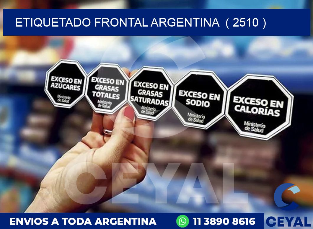 ETIQUETADO FRONTAL ARGENTINA ( 2510 )
