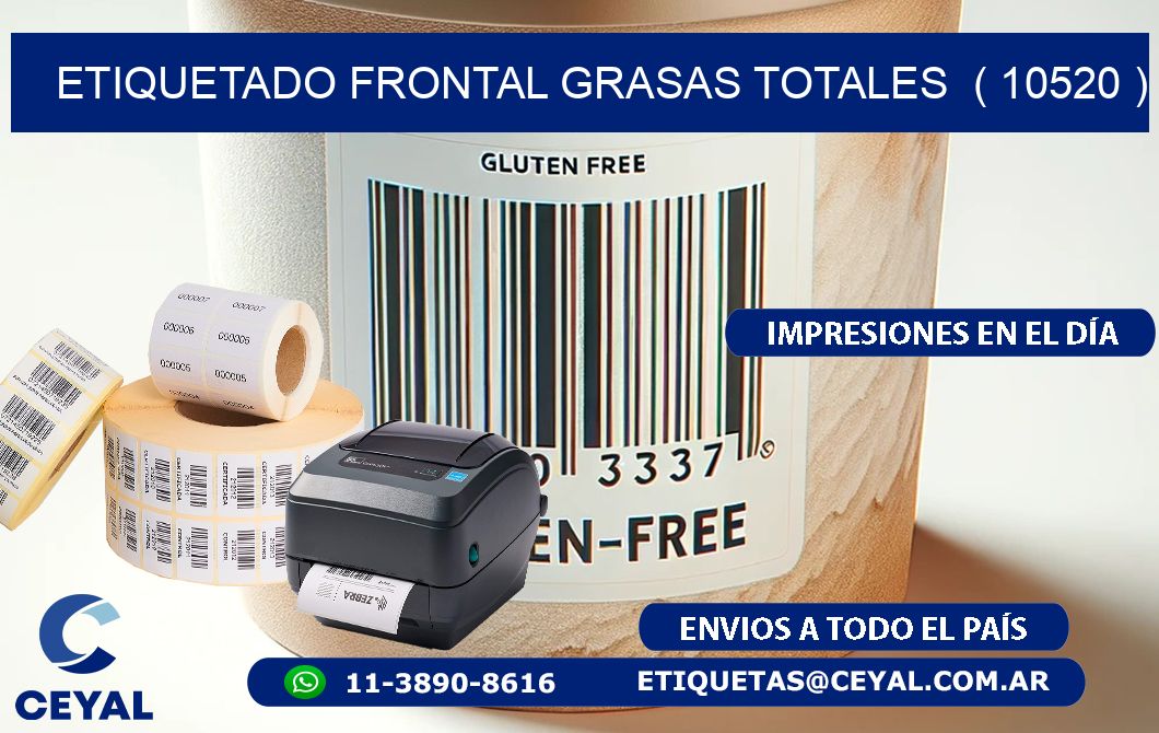 ETIQUETADO FRONTAL GRASAS TOTALES ( 10520 )