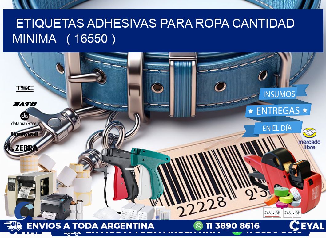 ETIQUETAS ADHESIVAS PARA ROPA CANTIDAD MINIMA ( 16550 )