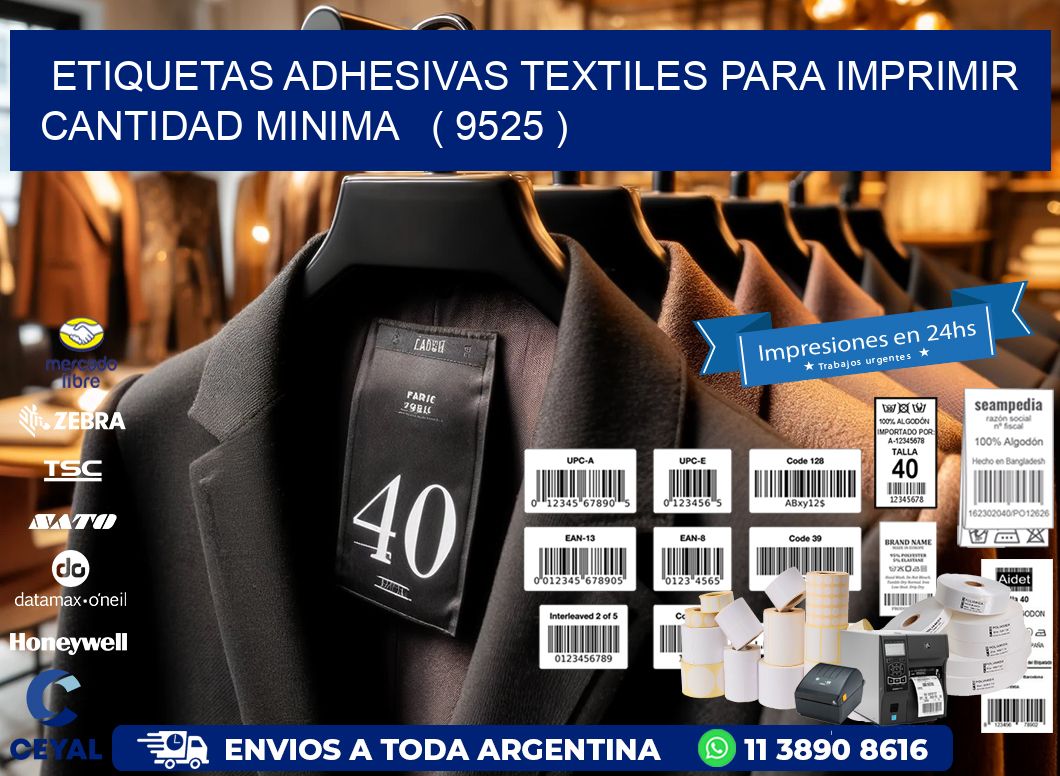 ETIQUETAS ADHESIVAS TEXTILES PARA IMPRIMIR CANTIDAD MINIMA ( 9525 )