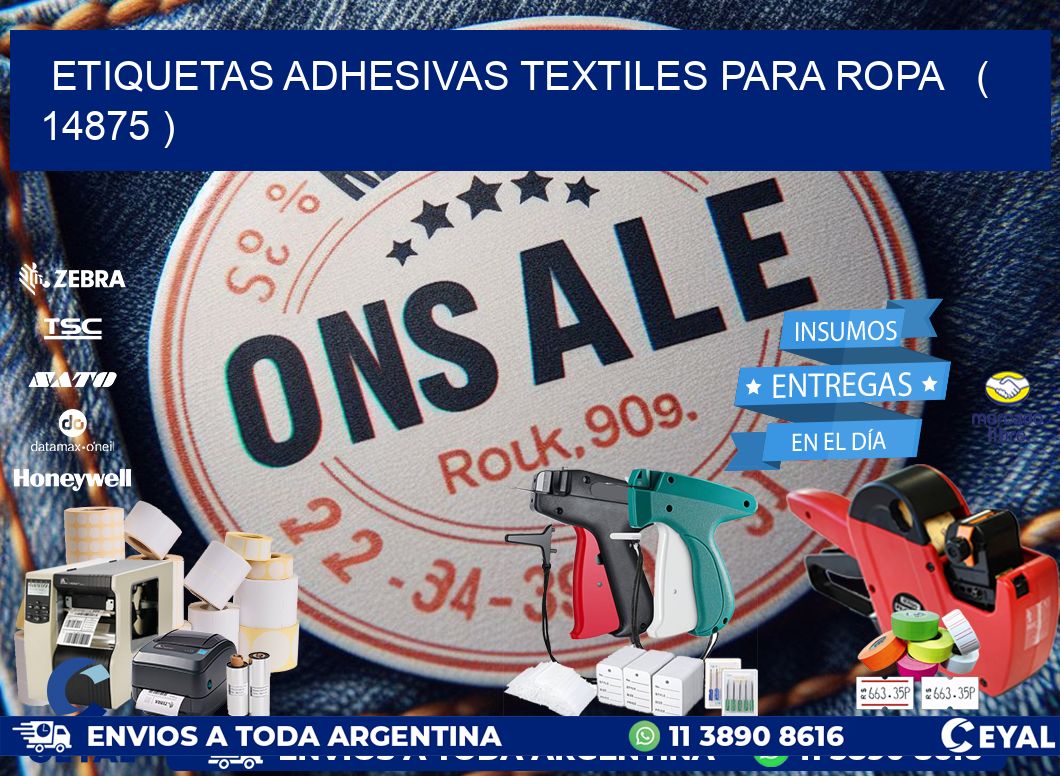 ETIQUETAS ADHESIVAS TEXTILES PARA ROPA ( 14875 )