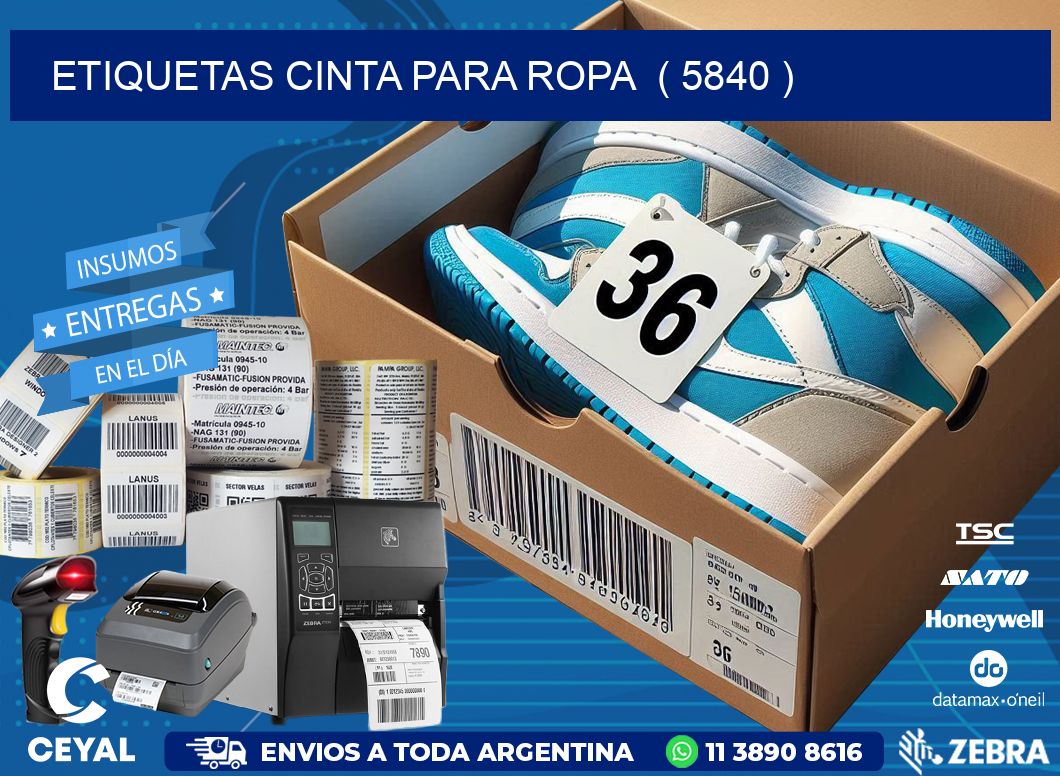 ETIQUETAS CINTA PARA ROPA ( 5840 )