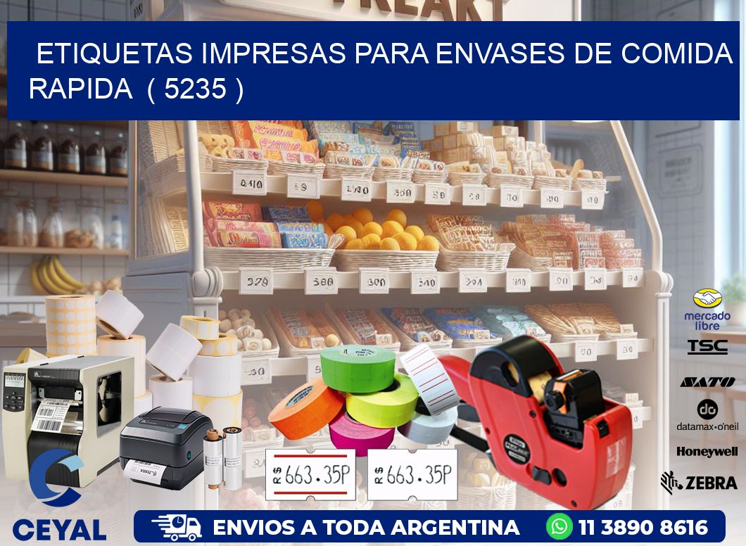 ETIQUETAS IMPRESAS PARA ENVASES DE COMIDA RAPIDA ( 5235 )