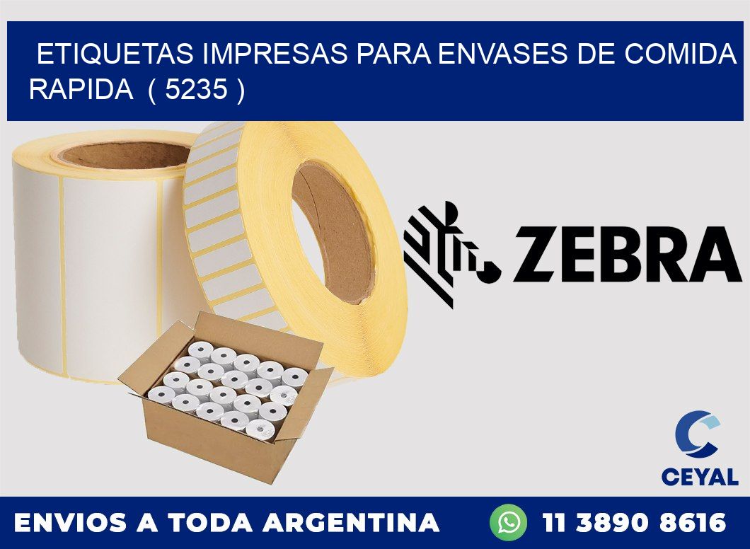 ETIQUETAS IMPRESAS PARA ENVASES DE COMIDA RAPIDA ( 5235 )