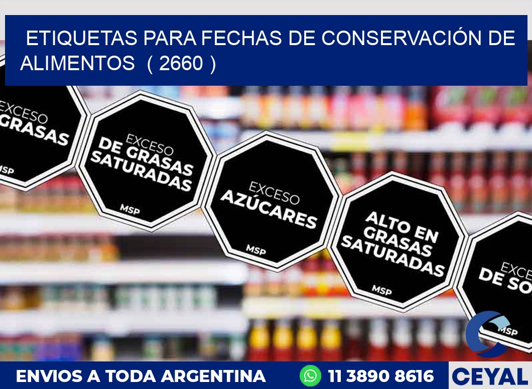 ETIQUETAS PARA FECHAS DE CONSERVACIÓN DE ALIMENTOS ( 2660 )
