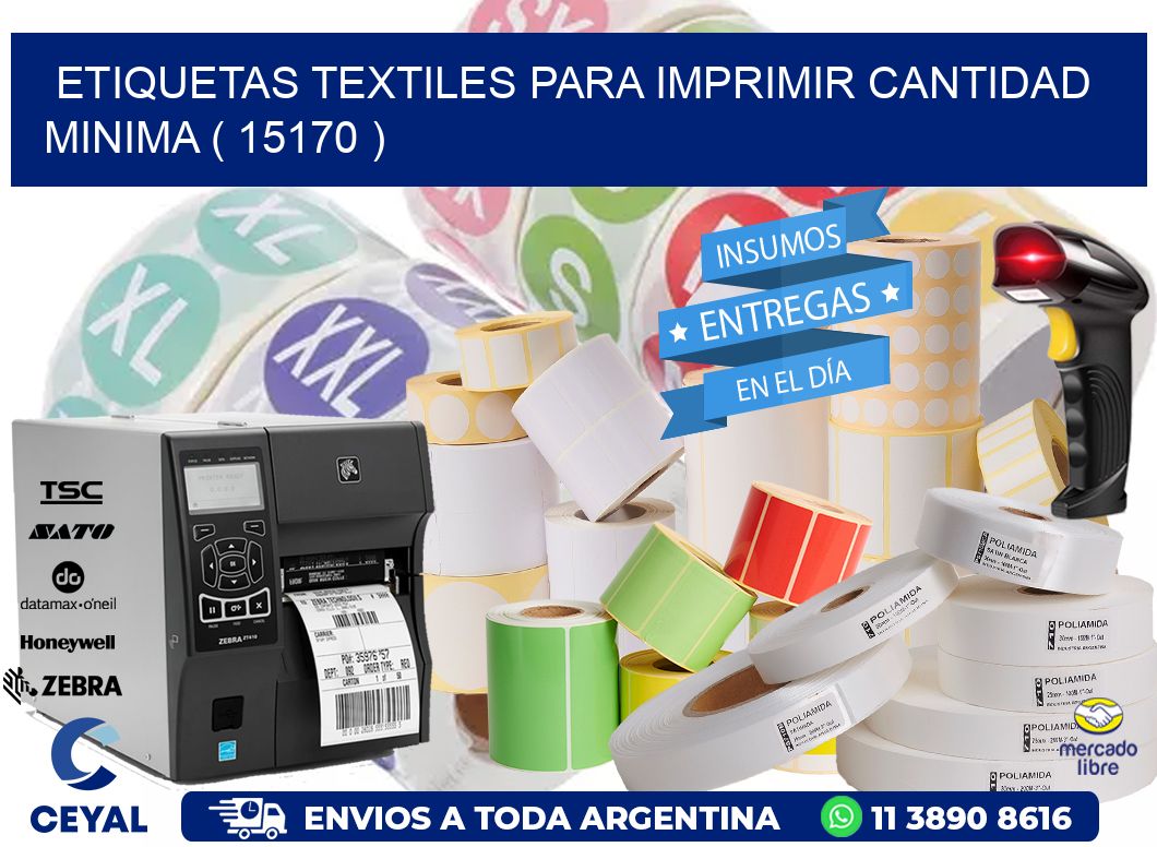 ETIQUETAS TEXTILES PARA IMPRIMIR CANTIDAD MINIMA ( 15170 )