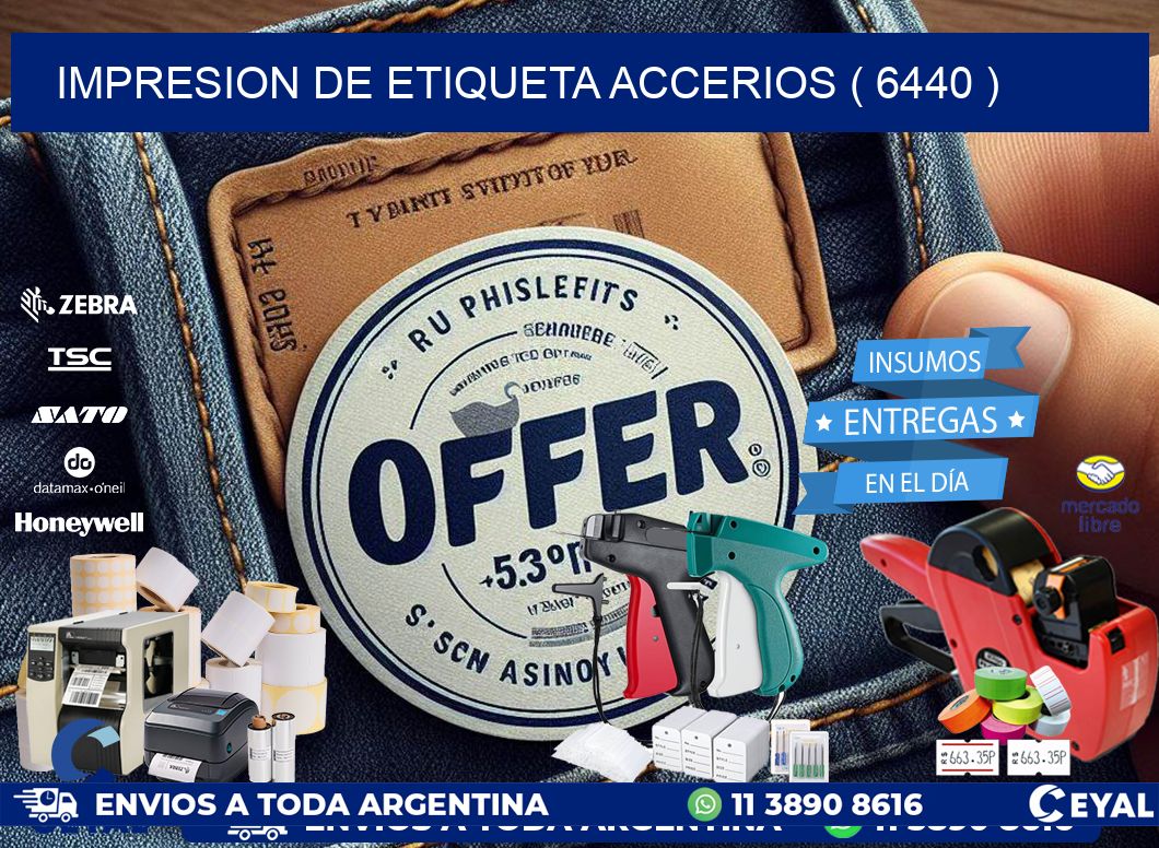 IMPRESION DE ETIQUETA ACCERIOS ( 6440 )