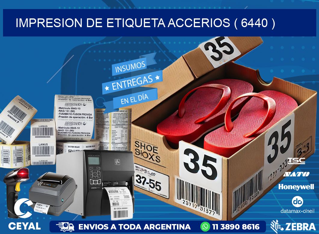 IMPRESION DE ETIQUETA ACCERIOS ( 6440 )
