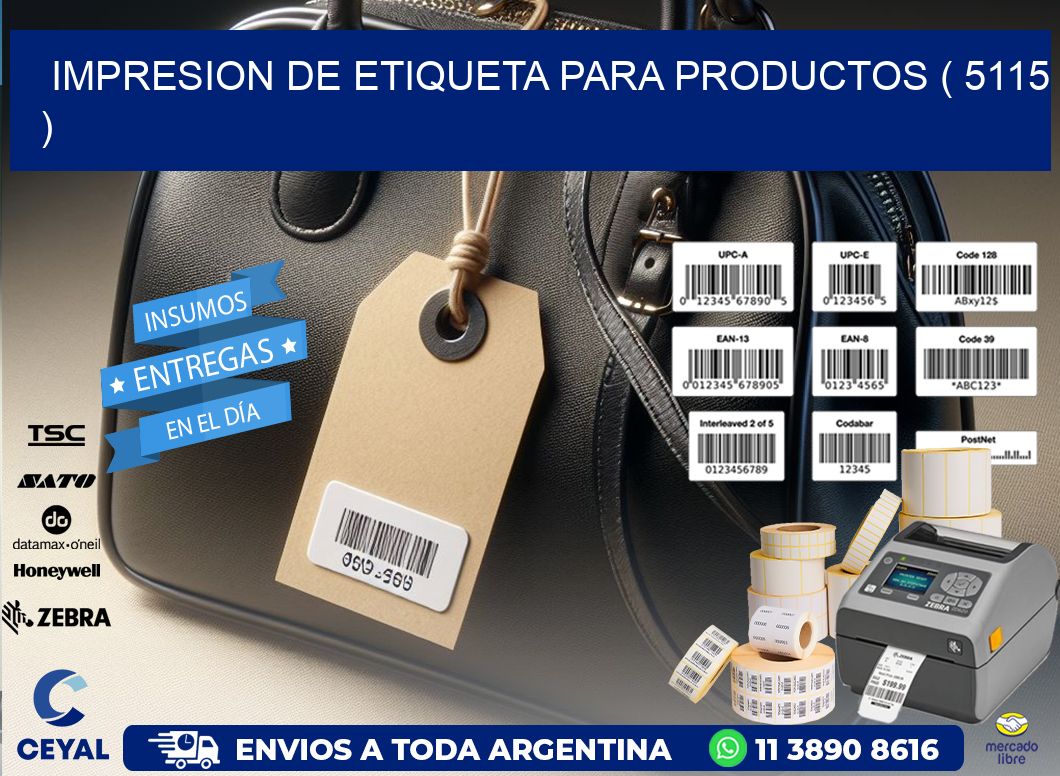 IMPRESION DE ETIQUETA PARA PRODUCTOS ( 5115 )