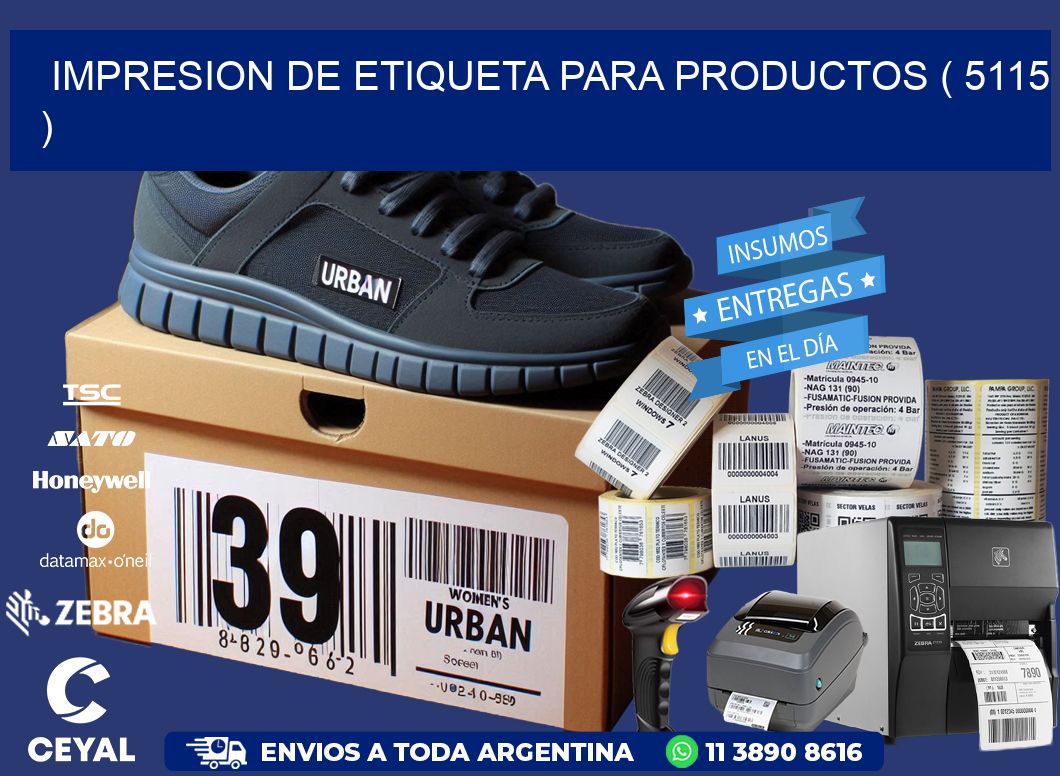 IMPRESION DE ETIQUETA PARA PRODUCTOS ( 5115 )