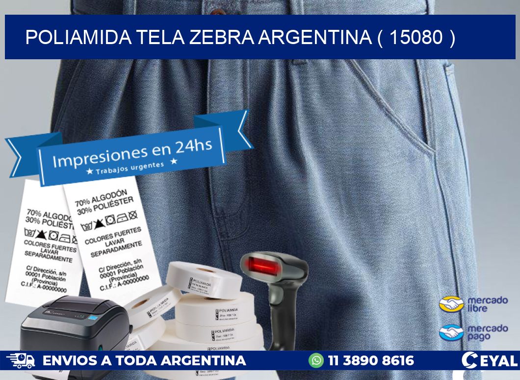 POLIAMIDA TELA ZEBRA ARGENTINA ( 15080 )
