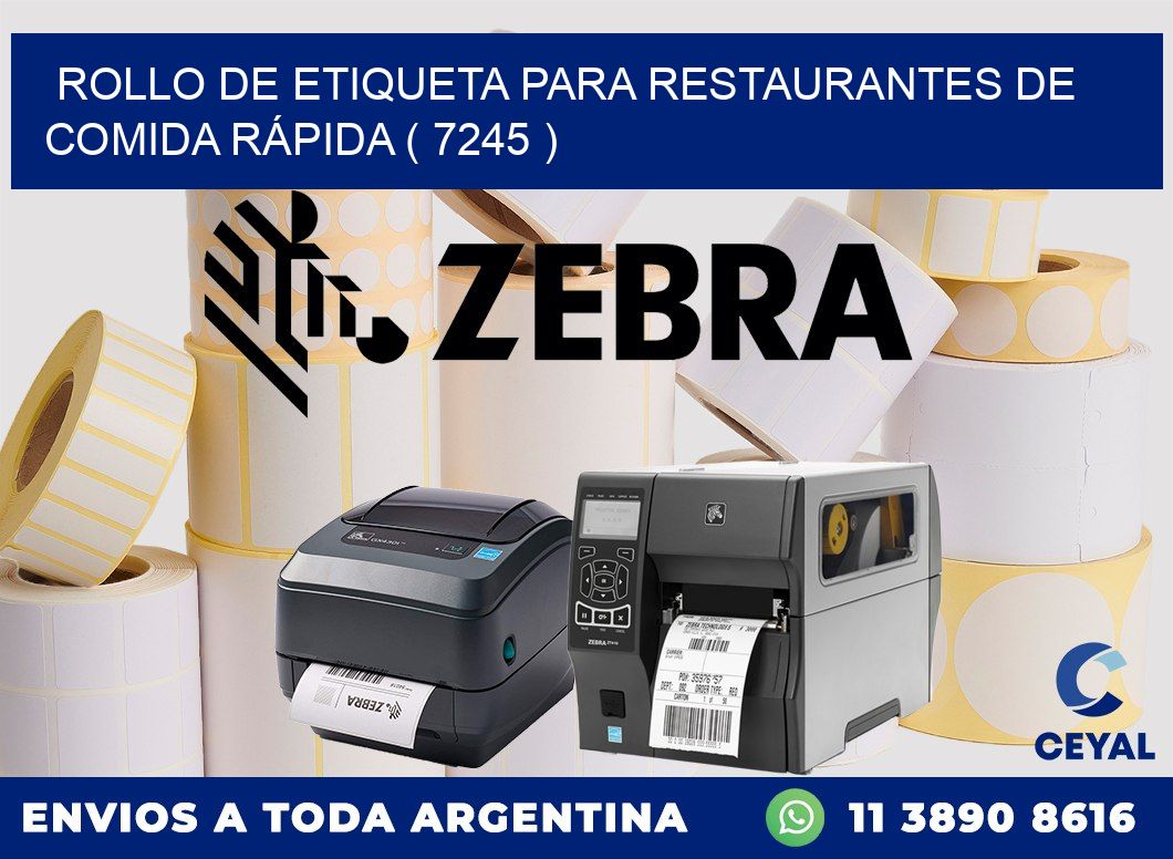 ROLLO DE ETIQUETA PARA RESTAURANTES DE COMIDA RÁPIDA ( 7245 )