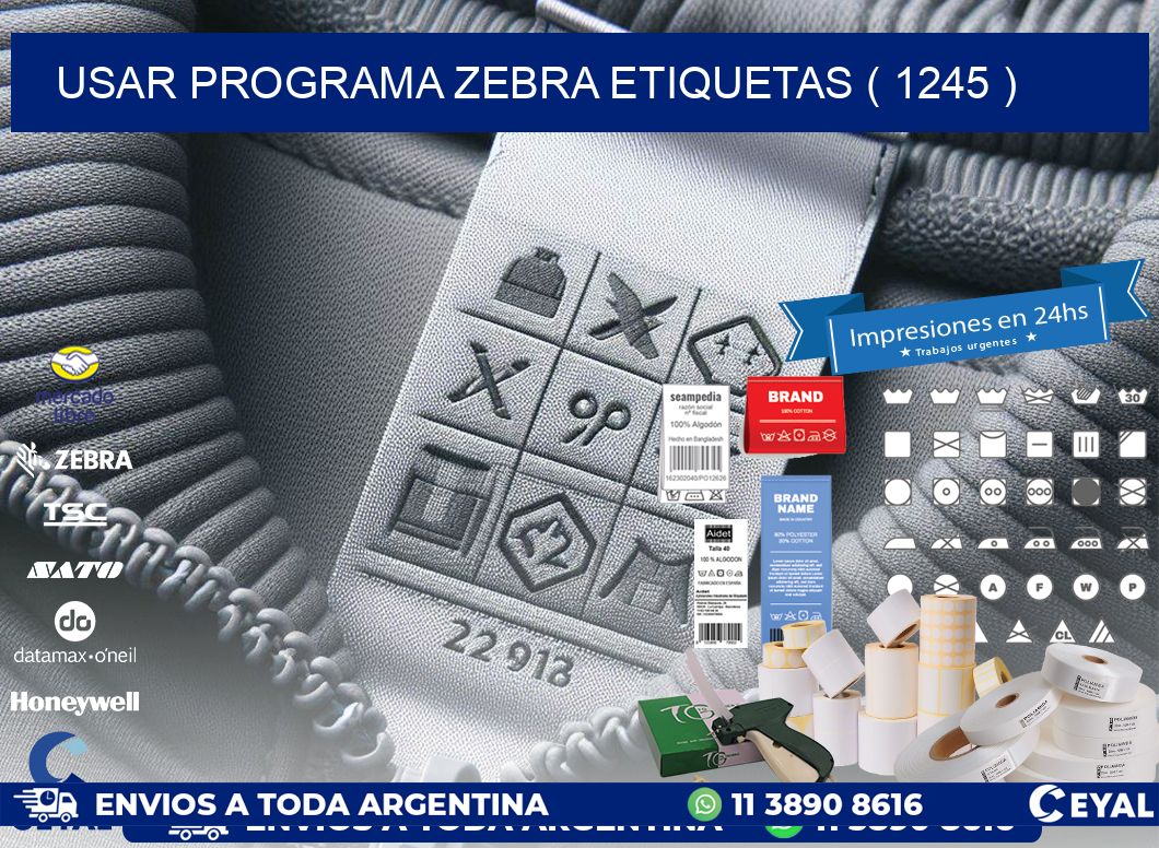 USAR PROGRAMA ZEBRA ETIQUETAS ( 1245 )