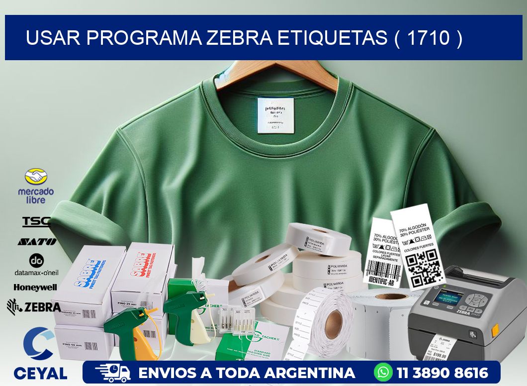 USAR PROGRAMA ZEBRA ETIQUETAS ( 1710 )
