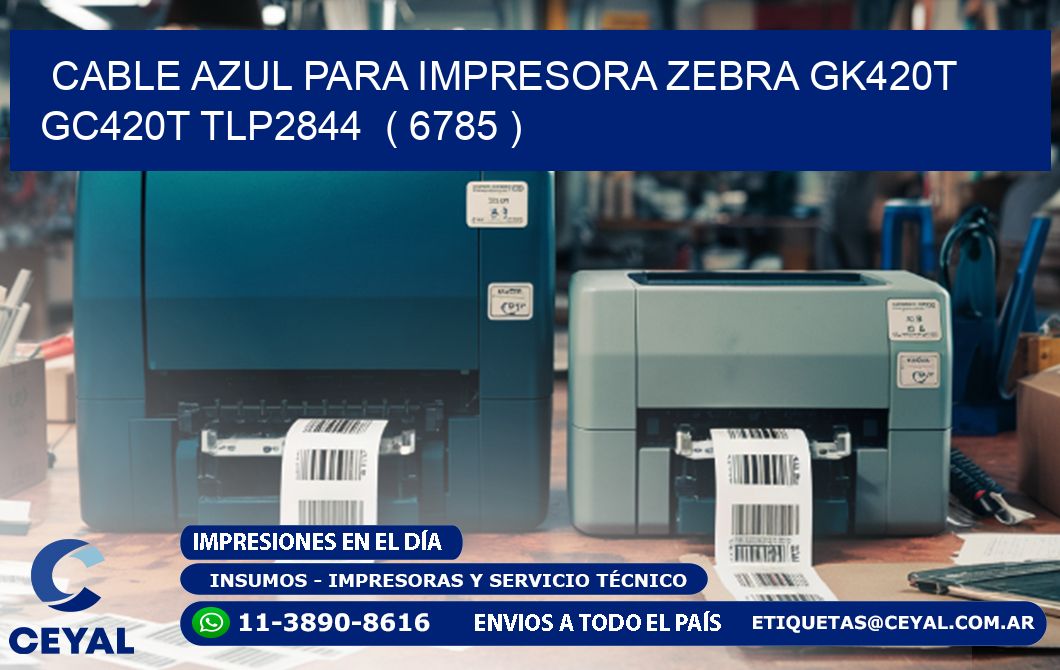 cable azul para impresora zebra GK420T GC420T TLP2844 ( 6785 )