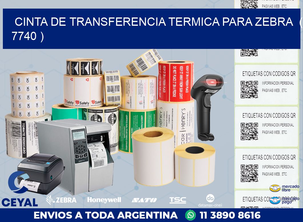 CINTA DE TRANSFERENCIA TERMICA PARA ZEBRA ( 7740 )