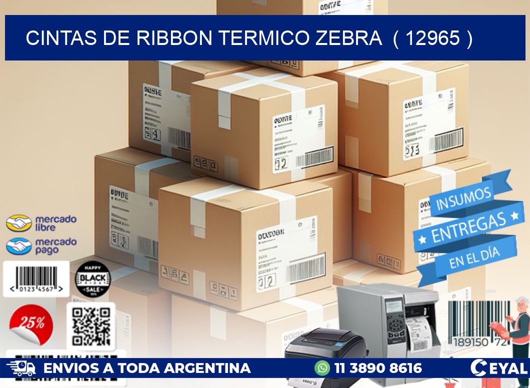 CINTAS DE RIBBON TERMICO ZEBRA ( 12965 )
