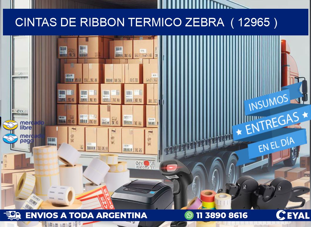 CINTAS DE RIBBON TERMICO ZEBRA ( 12965 )