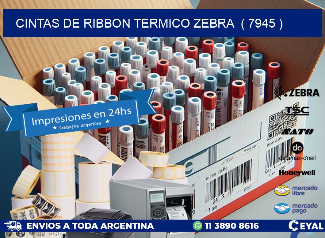 CINTAS DE RIBBON TERMICO ZEBRA ( 7945 )