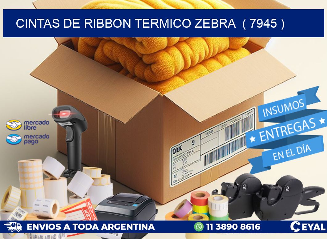 CINTAS DE RIBBON TERMICO ZEBRA ( 7945 )