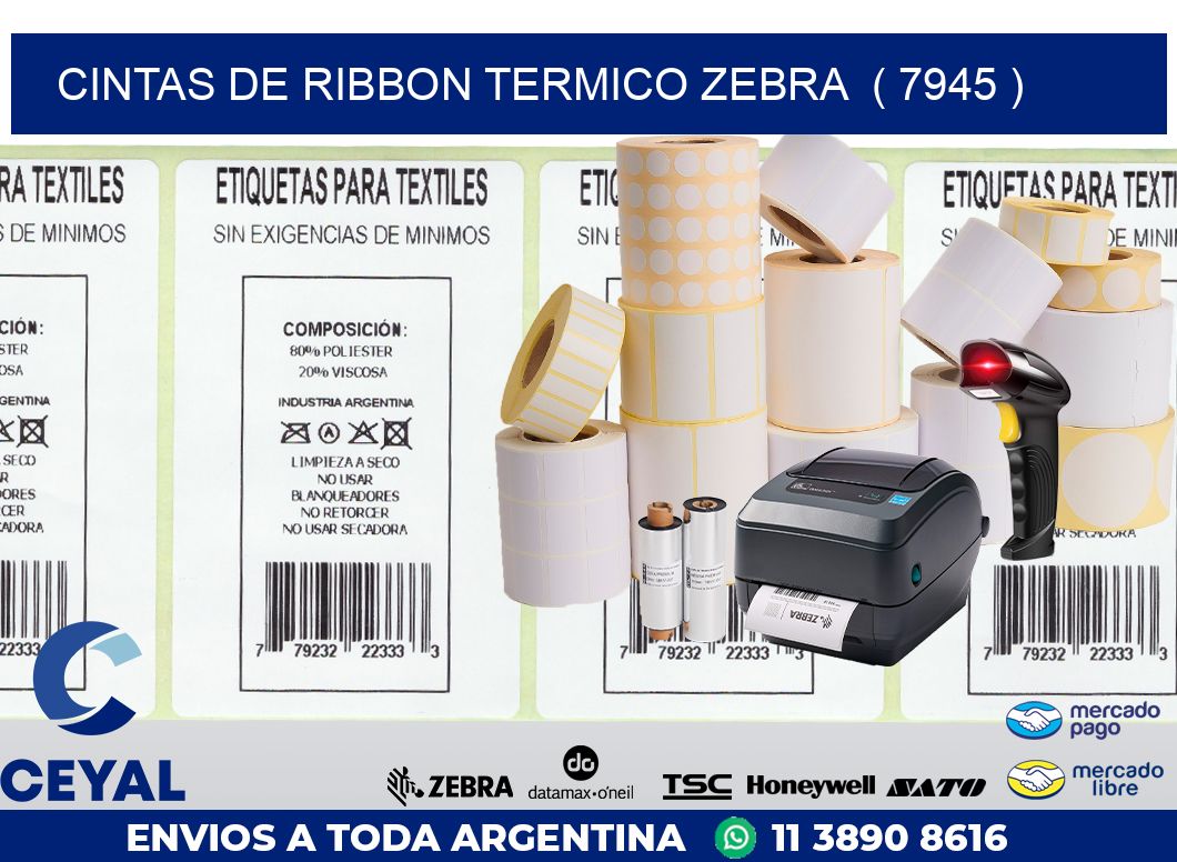 CINTAS DE RIBBON TERMICO ZEBRA ( 7945 )