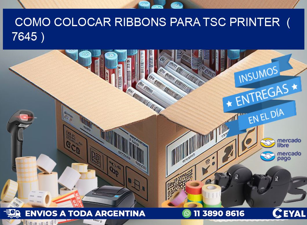 COMO COLOCAR RIBBONS PARA TSC PRINTER ( 7645 )