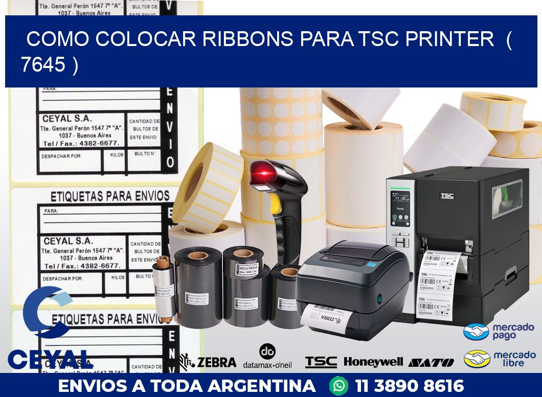 COMO COLOCAR RIBBONS PARA TSC PRINTER ( 7645 )