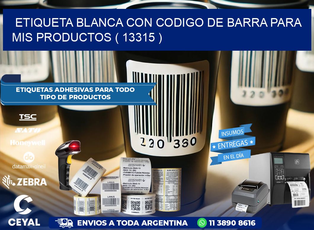 ETIQUETA BLANCA CON CODIGO DE BARRA PARA MIS PRODUCTOS ( 13315 )