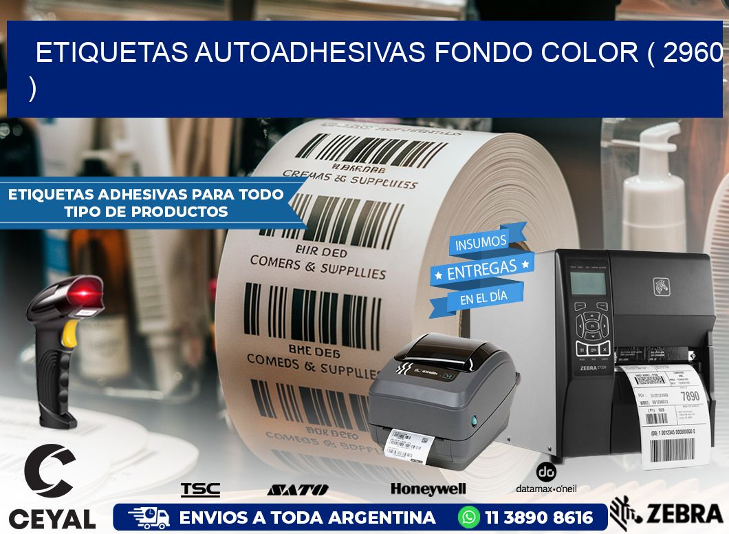 ETIQUETAS AUTOADHESIVAS FONDO COLOR ( 2960 )