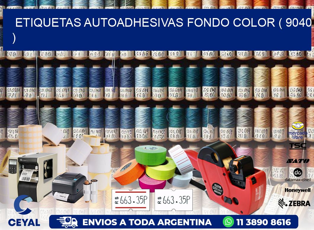 ETIQUETAS AUTOADHESIVAS FONDO COLOR ( 9040 )