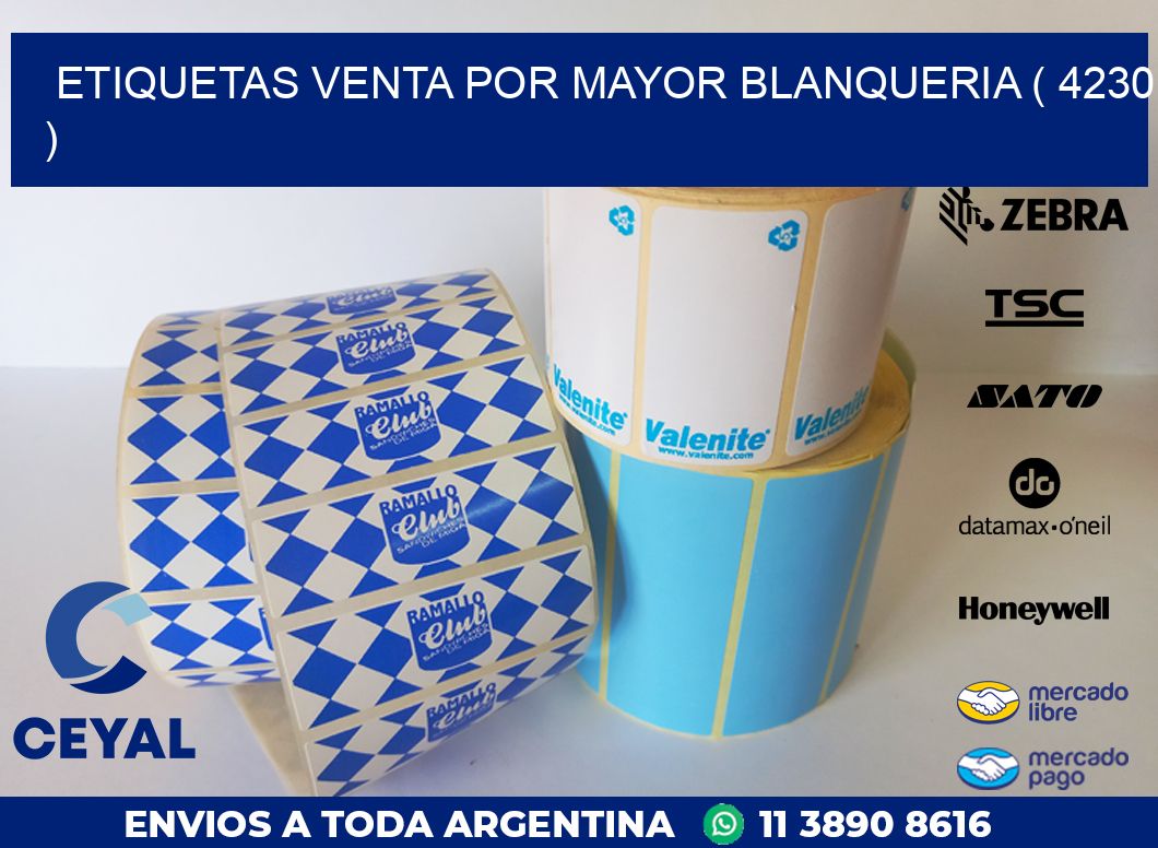 ETIQUETAS VENTA POR MAYOR BLANQUERIA ( 4230 )
