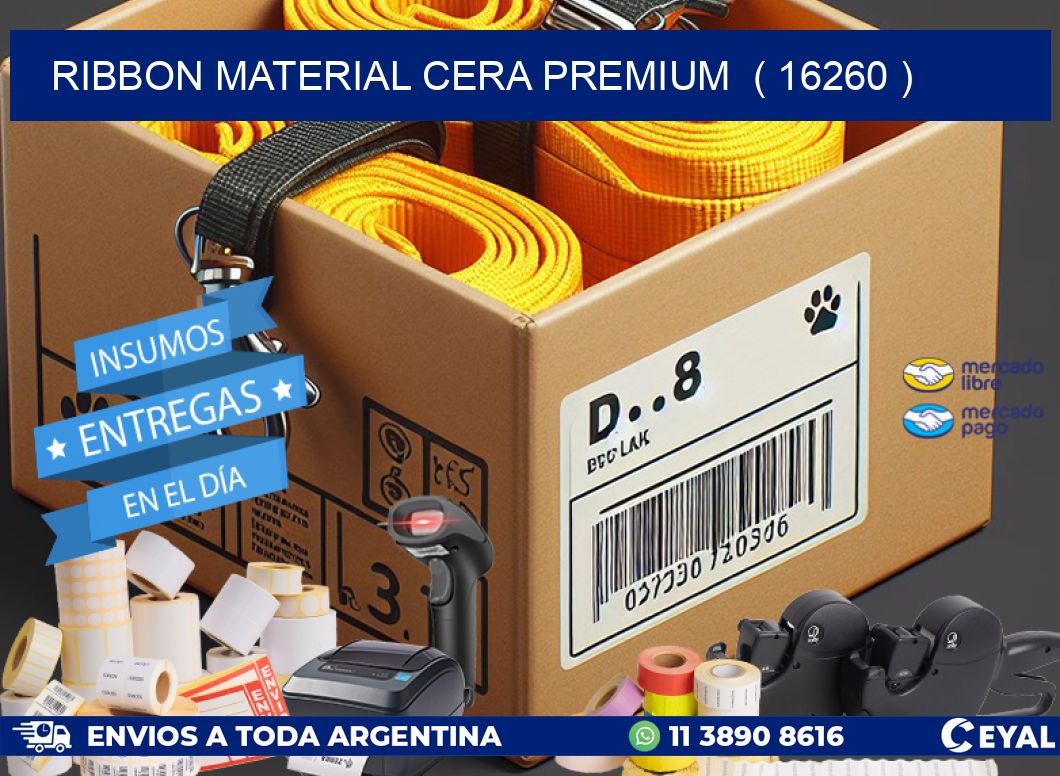 RIBBON MATERIAL CERA PREMIUM ( 16260 )