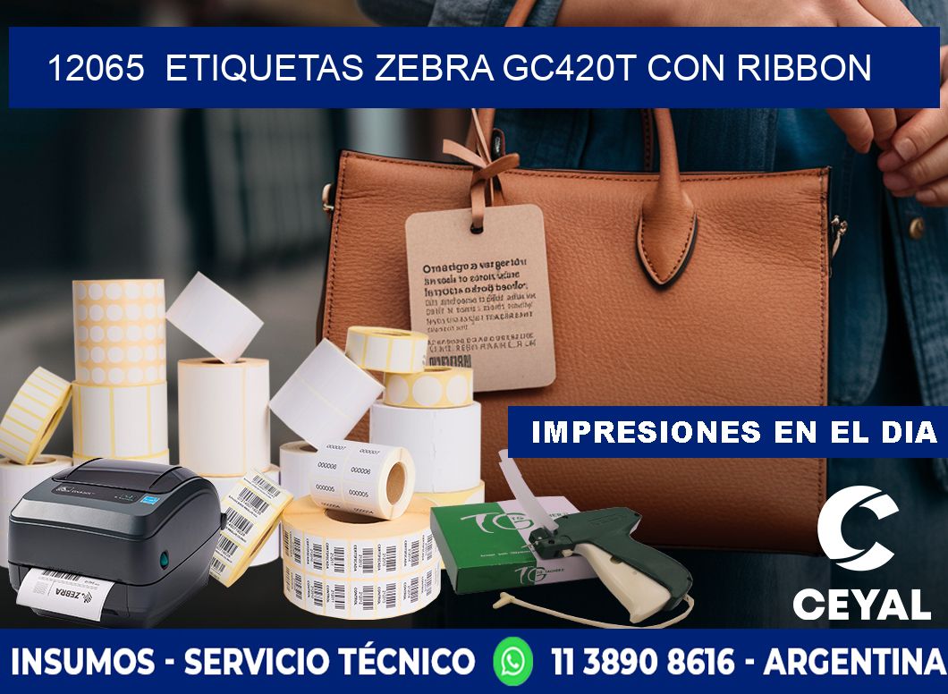 12065 ETIQUETAS ZEBRA GC420T CON RIBBON