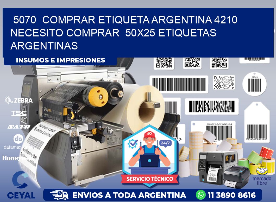 5070 COMPRAR ETIQUETA ARGENTINA 4210 NECESITO COMPRAR 50X25 ETIQUETAS ARGENTINAS