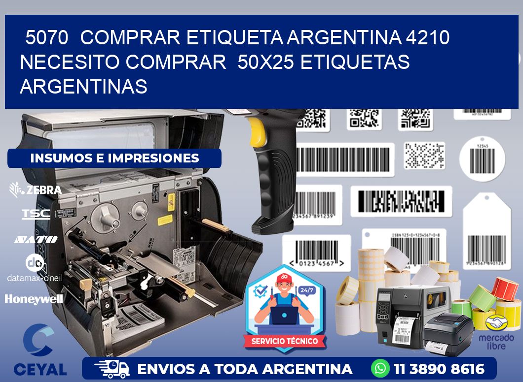 5070 COMPRAR ETIQUETA ARGENTINA 4210 NECESITO COMPRAR 50X25 ETIQUETAS ARGENTINAS