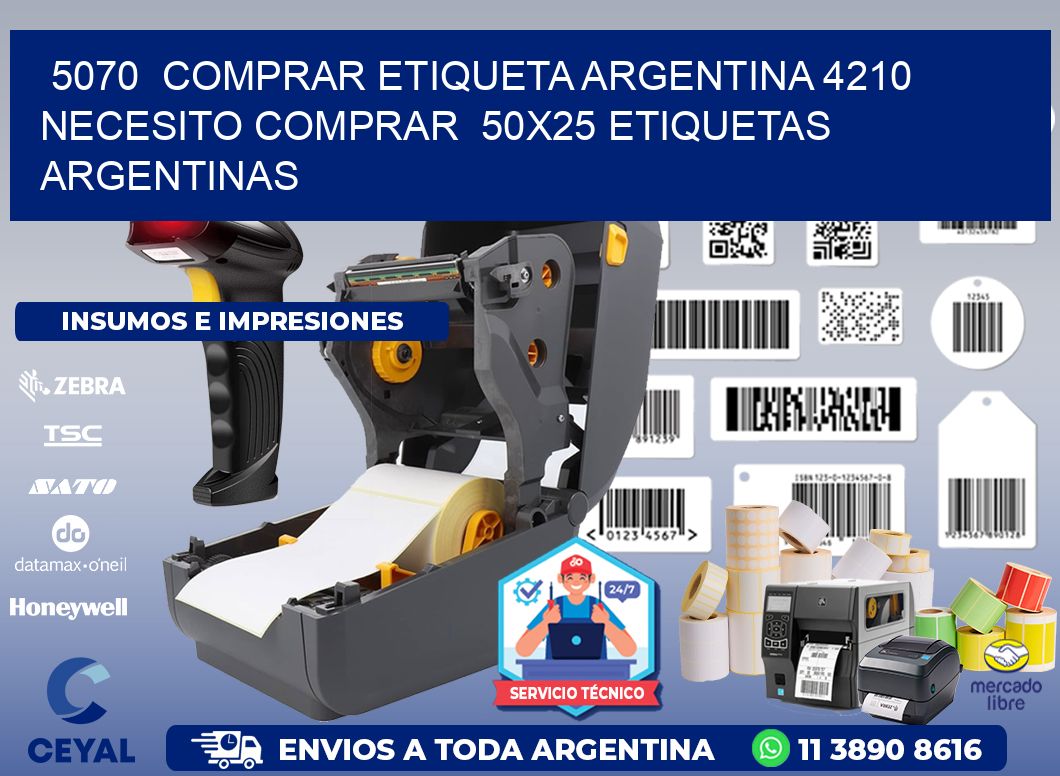 5070 COMPRAR ETIQUETA ARGENTINA 4210 NECESITO COMPRAR 50X25 ETIQUETAS ARGENTINAS