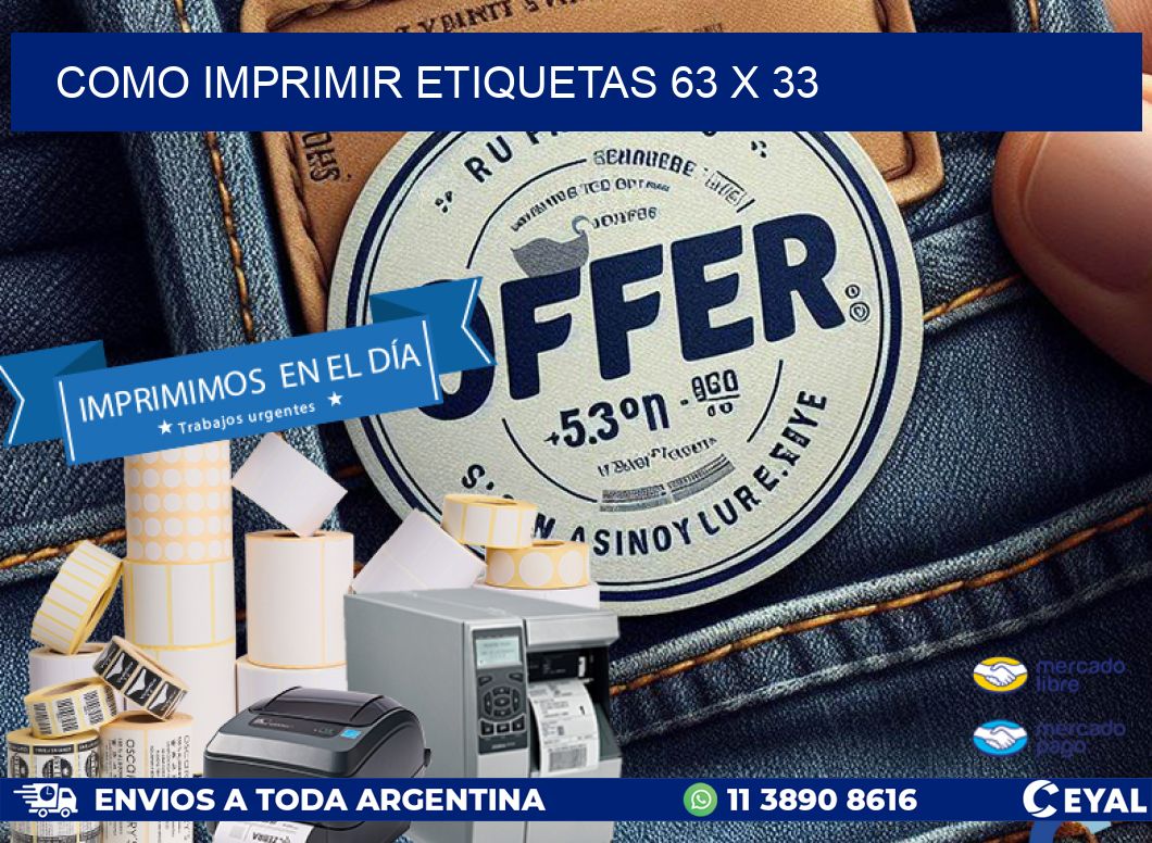 COMO IMPRIMIR ETIQUETAS 63 x 33