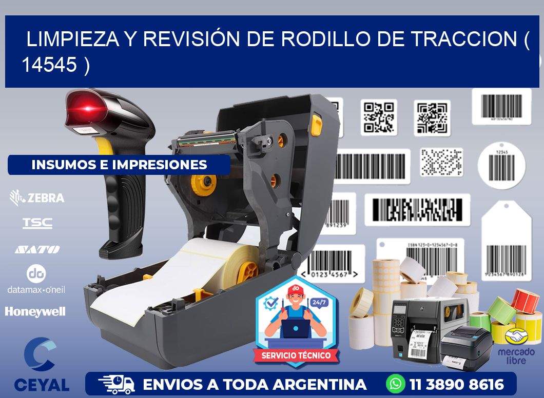 LIMPIEZA Y REVISIÓN DE RODILLO DE TRACCION ( 14545 )
