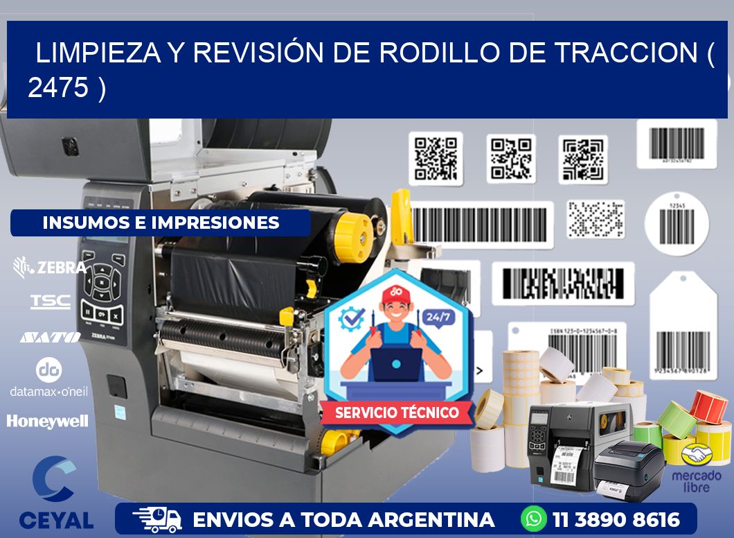 LIMPIEZA Y REVISIÓN DE RODILLO DE TRACCION ( 2475 )