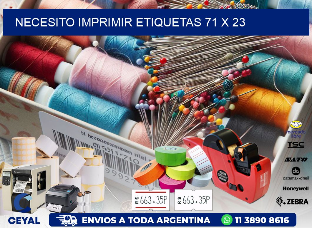 NECESITO IMPRIMIR ETIQUETAS 71 x 23