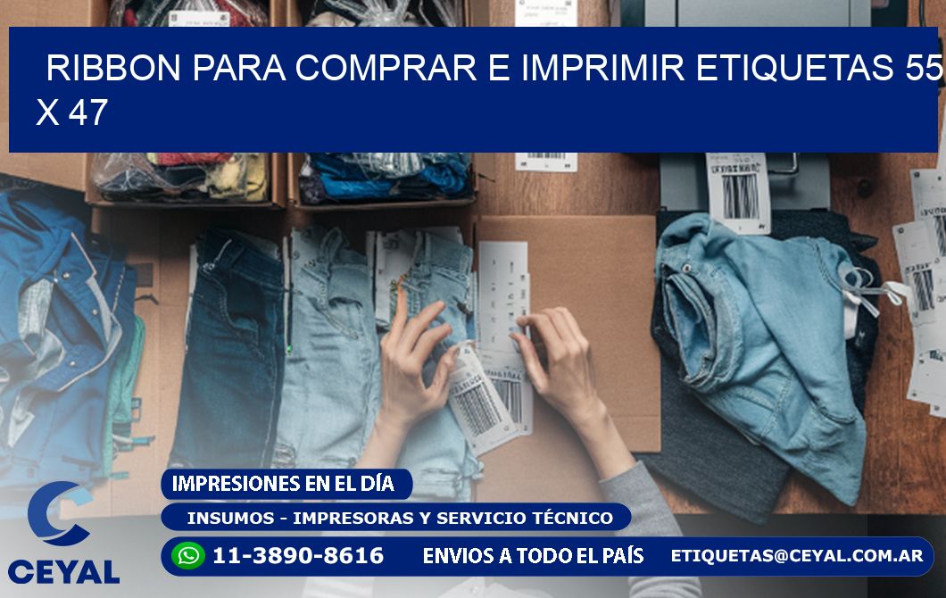 RIBBON PARA COMPRAR E IMPRIMIR ETIQUETAS 55 x 47