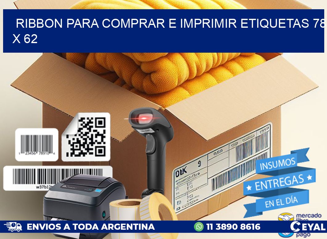 RIBBON PARA COMPRAR E IMPRIMIR ETIQUETAS 78 x 62