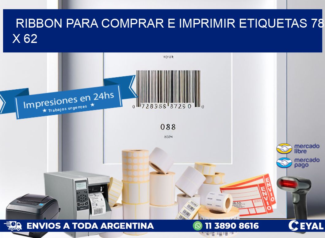 RIBBON PARA COMPRAR E IMPRIMIR ETIQUETAS 78 x 62