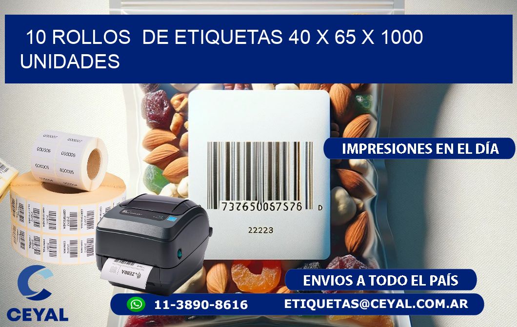 10 ROLLOS DE ETIQUETAS 40 x 65 X 1000 UNIDADES