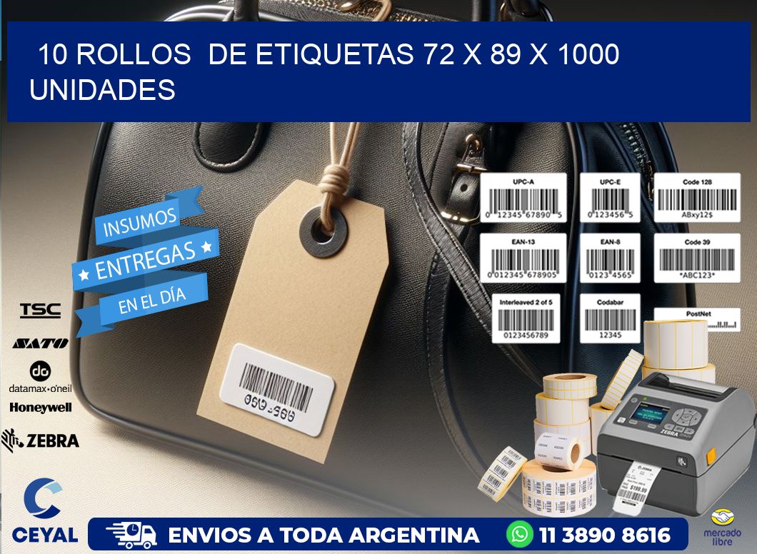 10 ROLLOS DE ETIQUETAS 72 x 89 X 1000 UNIDADES