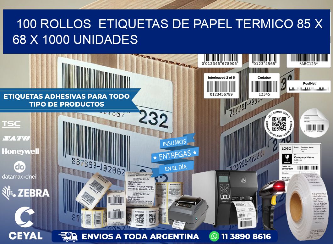 100 ROLLOS ETIQUETAS DE PAPEL TERMICO 85 x 68 X 1000 UNIDADES